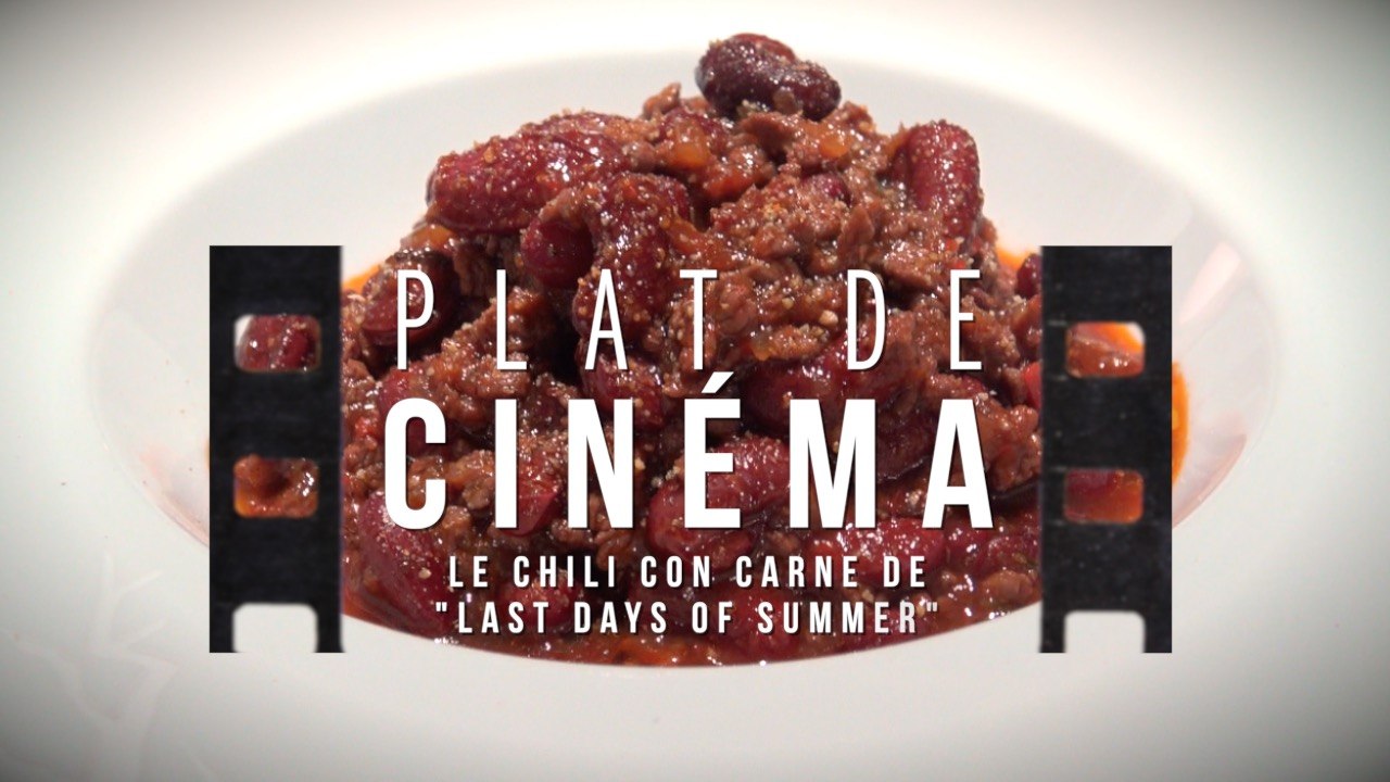 Plat de cinéma : la recettes du Chili con carne de "Last days of summer"