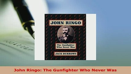 PDF  John Ringo The Gunfighter Who Never Was  EBook