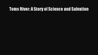 Read Toms River: A Story of Science and Salvation Ebook Free