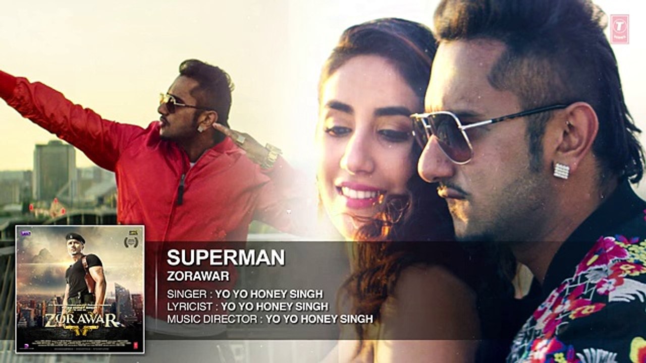 SUPERMAN Full Song - ZORAWAR - Yo Yo Honey Singh - Daiilymotion