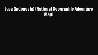 [PDF] Java [Indonesia] (National Geographic Adventure Map) [Read] Full Ebook