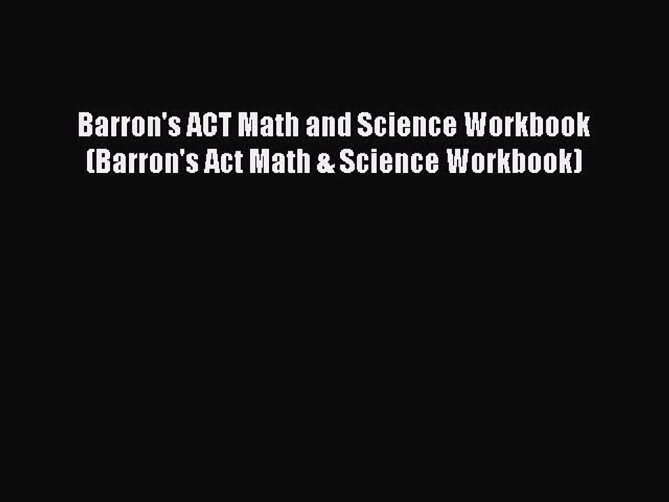 Download Barron's ACT Math and Science Workbook (Barron's Act Math & Science Workbook) Free