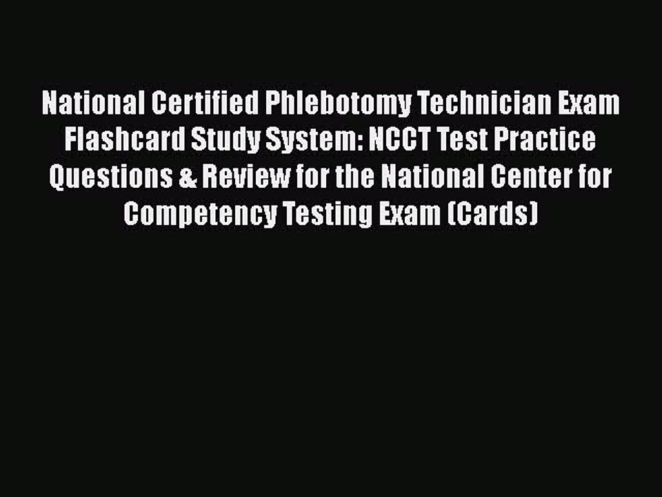 Download National Certified Phlebotomy Technician Exam Flashcard Study System: NCCT Test Practice