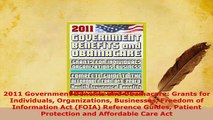 Download  2011 Government Benefits and Obamacare Grants for Individuals Organizations Businesses  Read Online
