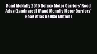 [PDF] Rand McNally 2015 Deluxe Motor Carriers' Road Atlas (Laminated) (Rand Mcnally Motor Carriers'