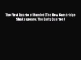 [PDF] The First Quarto of Hamlet (The New Cambridge Shakespeare: The Early Quartos) [Download]