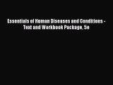 Read Essentials of Human Diseases and Conditions - Text and Workbook Package 5e Ebook Free
