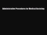 Read Administrative Procedures for Medical Assisting Ebook Free