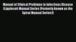 Read Manual of Clinical Problems in Infectious Disease (Lippincott Manual Series (Formerly