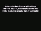 Read Modern Infectious Disease Epidemiology: Concepts Methods Mathematical Models and Public