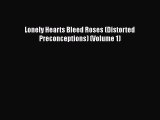 Read Lonely Hearts Bleed Roses (Distorted Preconceptions) (Volume 1) Ebook Free