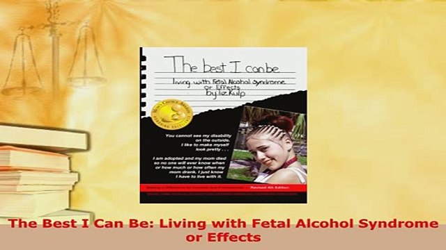 Download The Best I Can Be Living with Fetal Alcohol Syndrome or Effects Read Online