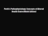 Download Porth's Pathophysiology: Concepts of Altered Health States(Ninth Edition) PDF Free