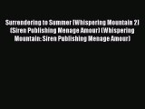 Read Surrendering to Summer [Whispering Mountain 2] (Siren Publishing Menage Amour) (Whispering