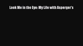 Read Look Me in the Eye: My Life with Asperger's Ebook Free