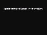 Read Light Microscopy of Carbon Steels (#06656G) Ebook Free