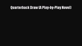Read Quarterback Draw (A Play-by-Play Novel) Ebook Free