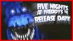 FNAF 4 Release Date Confirmed - Five Nights at Freddy's 4 Release Date