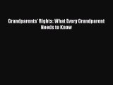 Read Grandparents' Rights: What Every Grandparent Needs to Know PDF Free