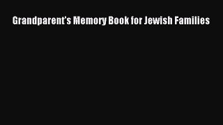 Read Grandparent's Memory Book for Jewish Families Ebook Free