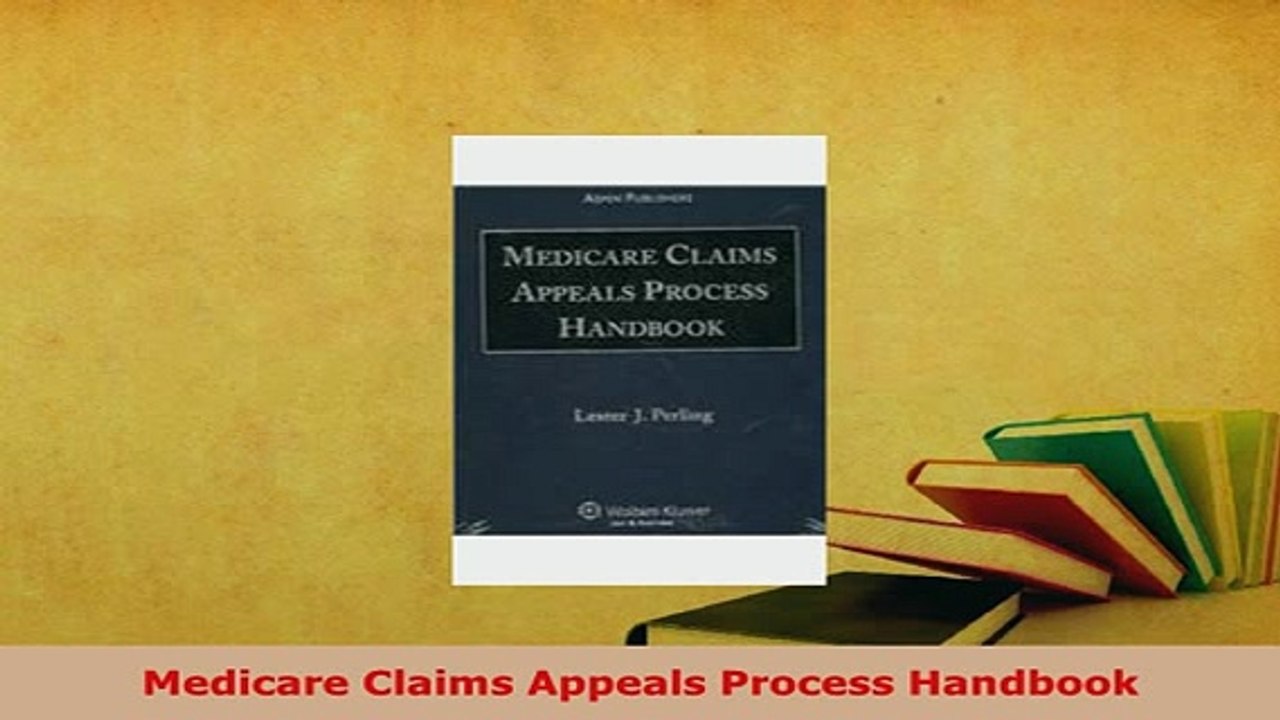 Download  Medicare Claims Appeals Process Handbook  Read Online