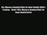 Read Drs. Mason & Stanley Clinic for Inner Health: Edith's Training ~ Book 1 (Drs. Mason &