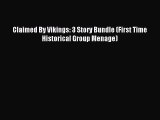 Read Claimed By Vikings: 3 Story Bundle (First Time Historical Group Menage) PDF Free