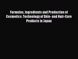 Read Formulas Ingredients and Production of Cosmetics: Technology of Skin- and Hair-Care Products