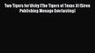 Read Two Tigers for Vicky [The Tigers of Texas 3] (Siren Publishing Menage Everlasting) Ebook