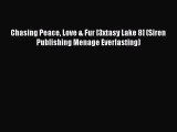 Download Chasing Peace Love & Fur [3xtasy Lake 8] (Siren Publishing Menage Everlasting) Ebook