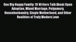 Read One Big Happy Family: 18 Writers Talk About Open Adoption Mixed Marriage Polyamory Househusbandry