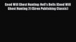 Read Good Will Ghost Hunting: Hell's Bells [Good Will Ghost Hunting 2] (Siren Publishing Classic)