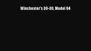 [PDF] Winchester's 30-30 Model 94 [Read] Full Ebook