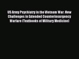 Read US Army Psychiatry in the Vietnam War: New Challenges in Extended Counterinsurgency Warfare