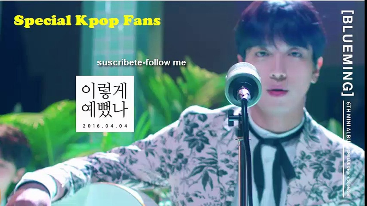 [FULL AUDIO] CNBLUE (씨엔블루) – 이렇게 예뻤나 (YOU’RE SO FINE)