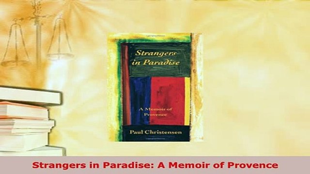 PDF Strangers in Paradise A Memoir of Provence EBook