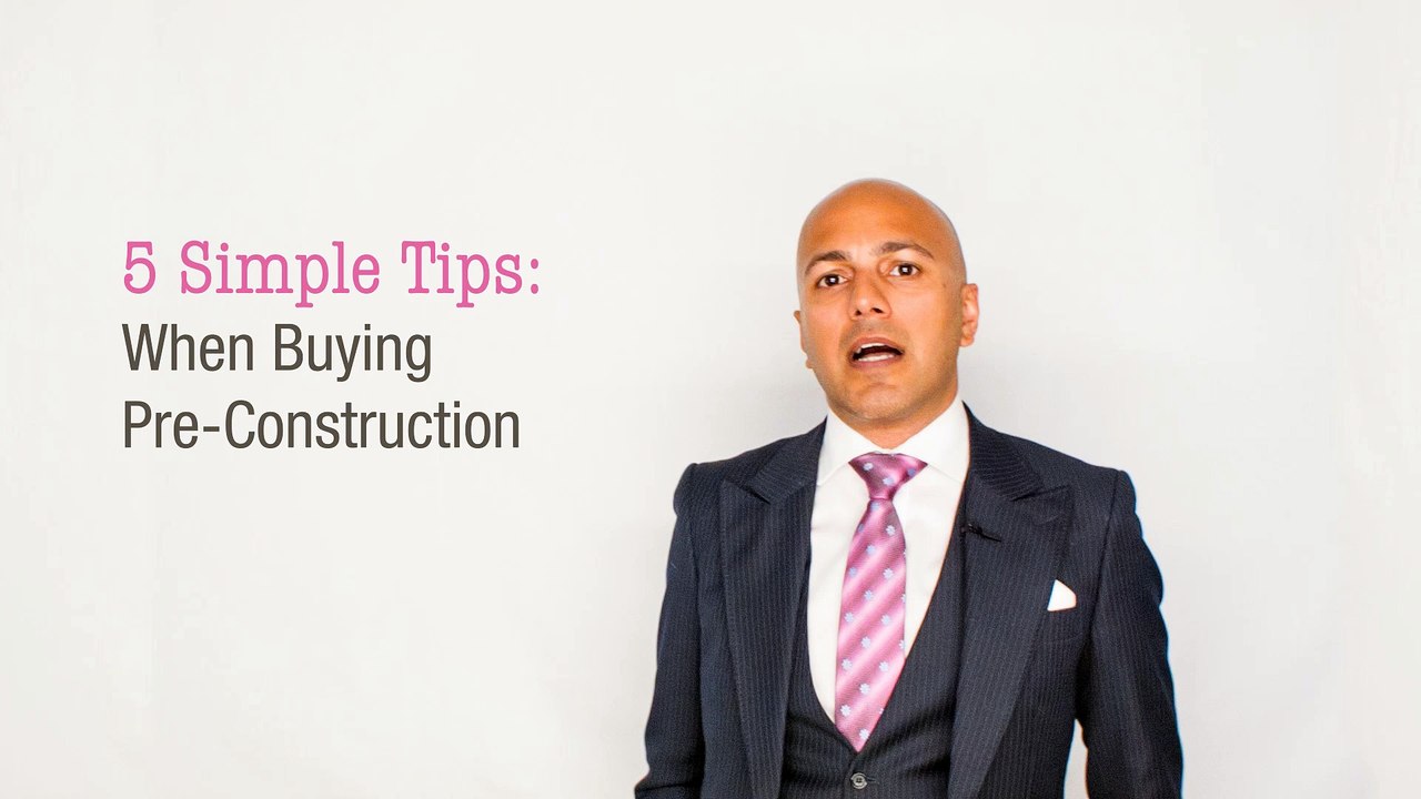 5 SIMPLE TIPS: When buying Pre-Construction Condos - Rubeel Khan