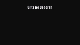 Read Gifts for Deborah Ebook Free