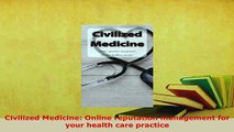 PDF  Civilized Medicine Online reputation management for your health care practice  EBook