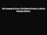 [PDF] The Comedy of Errors (Turtleback School & Library Binding Edition) [Read] Online