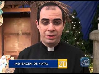 24-12-2014 - MENSAGEM DE NATAL: CATÓLICA - ZOOM TV JORNAL