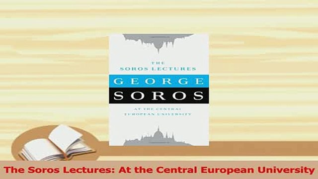 Download The Soros Lectures At the Central European University PDF Free