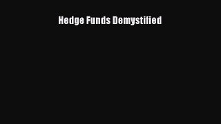 Read Hedge Funds Demystified Ebook Free