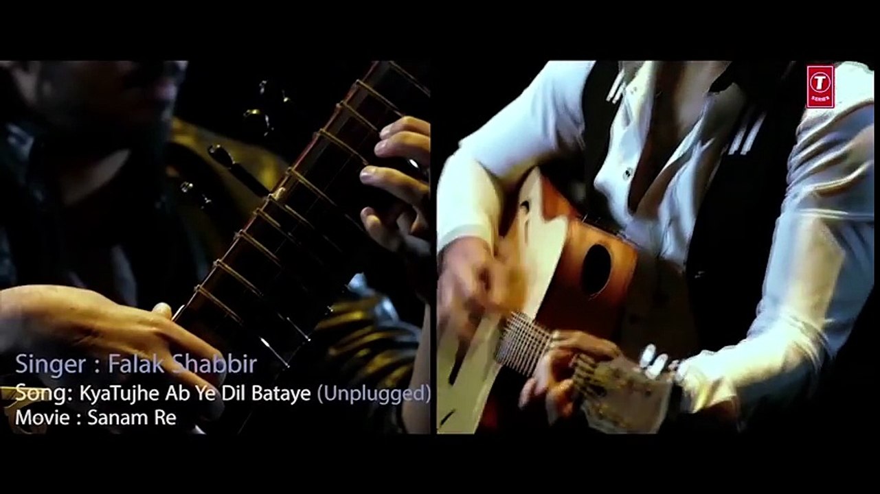 Kya Tujhe Ab Ye Dil Bataye Full Video Song HD - SANAM RE - Falak Shabir 2016 - New Bollywood Songs
