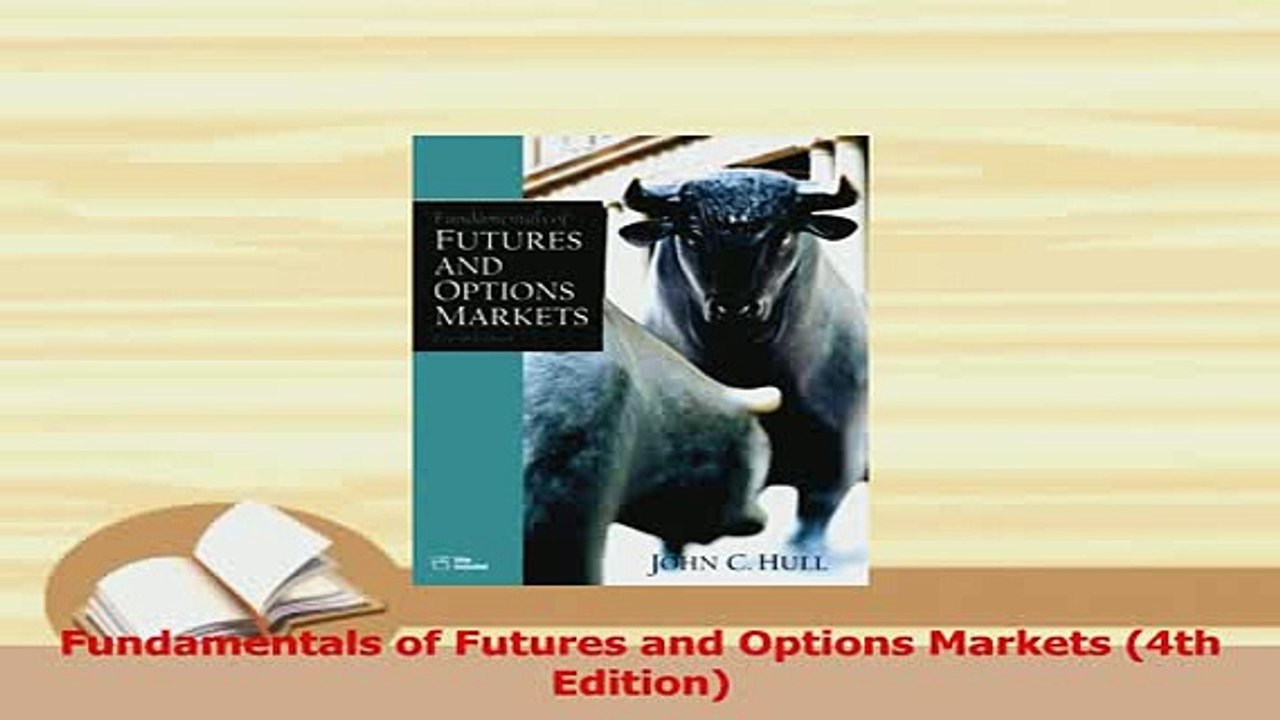 Read  Fundamentals of Futures and Options Markets 4th Edition Ebook Free