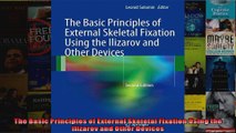 Read  The Basic Principles of External Skeletal Fixation Using the Ilizarov and Other Devices  Full EBook