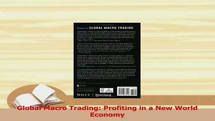 Download  Global Macro Trading Profiting in a New World Economy PDF Online