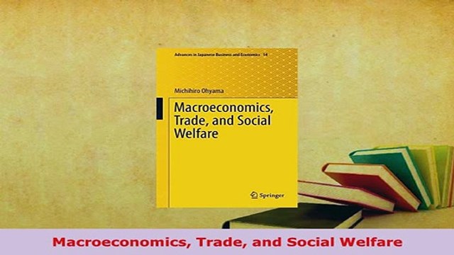 PDF Macroeconomics Trade and Social Welfare Free Books