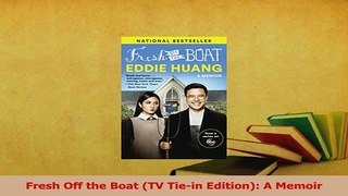 Read  Fresh Off the Boat TV Tiein Edition A Memoir Ebook Free