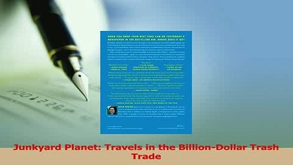 Read  Junkyard Planet Travels in the BillionDollar Trash Trade Ebook Free